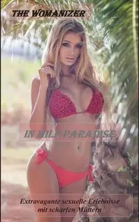 In MILF Paradise - Womanizer The