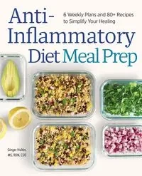Anti-Inflammatory Diet Meal Prep - Ginger Hultin
