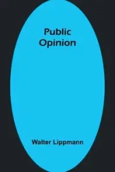 Public Opinion - Walter Lippmann