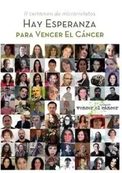 Hay esperanza II certamen de microrrelatos para Vencer el Cáncer - Cáncer Vencer el Fundación
