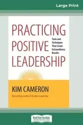 Practicing Positive Leadership - Cameron Kim