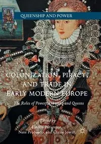 Colonization, Piracy, and Trade in Early Modern Europe - Paranque Estelle