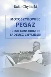 Motoszybowiec Pegaz i jego konstruktor T.Chyliński - Rafał Chyliński