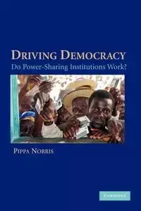 Driving Democracy - Norris Pippa
