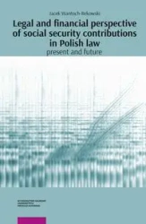 Legal and financial perspective of social security contributions in Polish Law: Present and future - Jacek Wantoch-Rekowski