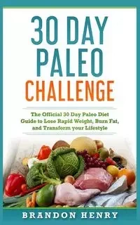 30 Day Paleo Challenge - Henry Brandon