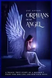 Orphans of an Angel - Jay Aston