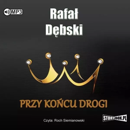 Przy końcu drogi audiobook - Rafał Dębski