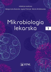 Mikrobiologia lekarska T.1 - Małgorzata Bulanda, Agata Pietrzyk, Marta Wróblew
