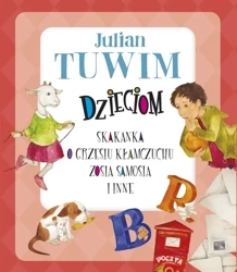 Julian Tuwim dzieciom - Julian Tuwim