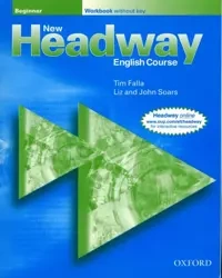 New Headway. Beginner. Workbook without key - John Soars, Liz Soars