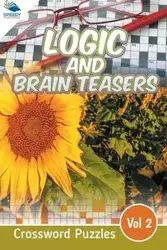 Logic and Brain Teasers Crossword Puzzles Vol 2 - Speedy Publishing LLC