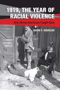1919, The Year of Racial Violence - Krugler David F.