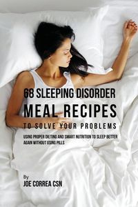 68 Sleeping Disorder Meal Recipes to Solve Your Problems - Joe Correa