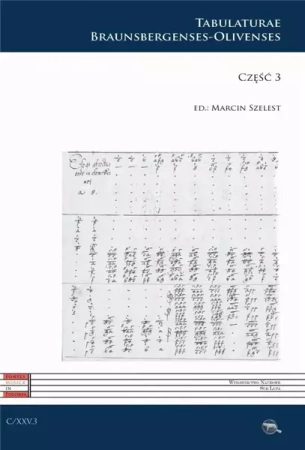 C XXV. Tabulaturae Braunsbergenses-Olivenses cz.3 - red. Marcin Szelest