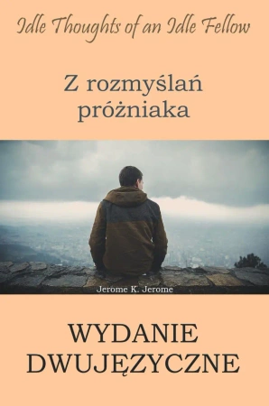 eBook Z rozmyślań próżniaka. Wydanie dwujęzyczne angielsko-polskie - J.K Jerome