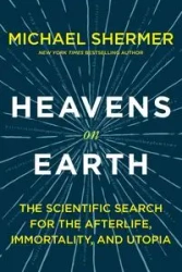 Heavens on Earth - Michael Shermer