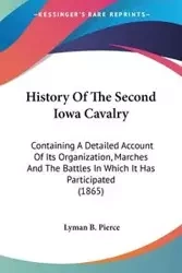 History Of The Second Iowa Cavalry - Lyman B. Pierce