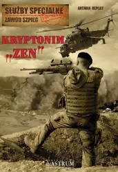 Kryptonim Zen. Służby specjalne zawód szpieg - Artman Replay