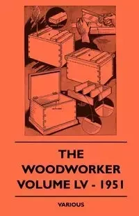 The Woodworker - Volume LV - 1951 - Various