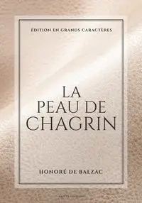 La Peau de chagrin - Balzac Honoré de