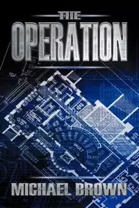 The Operation - Michael Brown