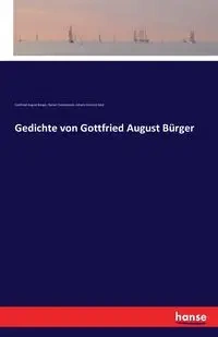 Gedichte von Gottfried August Bürger - August Bürger Gottfried