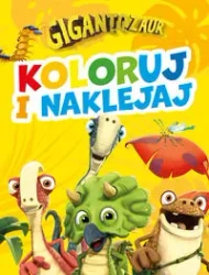 Koloruj i naklejaj! Gigantozaur - zbiorowa praca