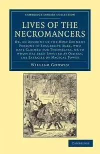 Lives of the Necromancers - William Godwin