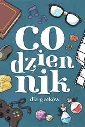 Codziennik dla geeków - Opracowanie zbiorowe