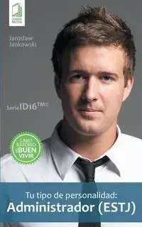 Tu tipo de personalidad - Administrador (ESTJ) - Jaroslaw Jankowski