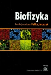 Biofizyka. Podręcznik dla studentów - praca zbiorowa