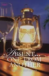 Absent . . . One from Another - Cheryl J. McCullough