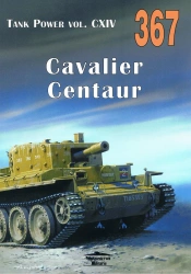 Cavalier. Centaur. Tank Power. Vol. CXIV 367 - Janusz Ledwoch