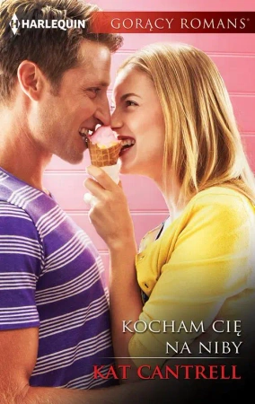 eBook Kocham cię na niby - Kat Cantrell epub mobi