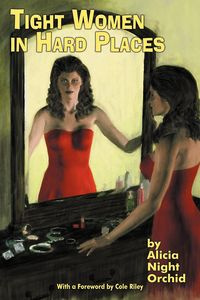 Tight Women in Hard Places - Alicia Orchid Night