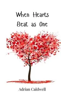 When Hearts Beat as One - Adrian Caldwell
