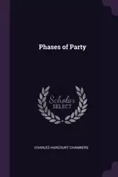 Phases of Party - Charles Chambers Harcourt