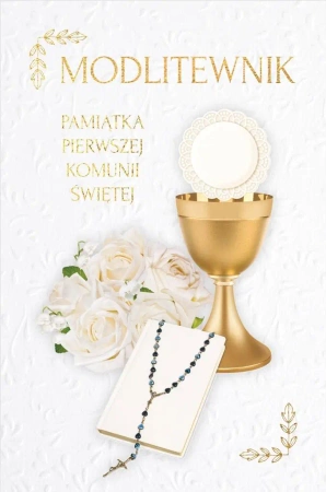 Modlitewnik. Pamiątka Pierwszej Komunii Świętej - Opracowanie zbiorowe