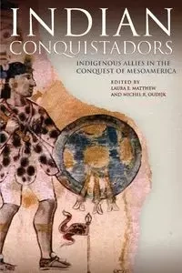 Indian Conquistadors - Matthew Laura E.