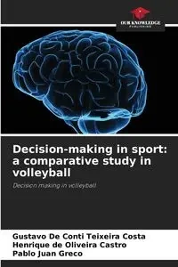 Decision-making in sport - Gustavo De Conti Teixeira Costa