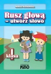 Rusz głową - utwórz słowo klasa 1 - Monika Kozikowska