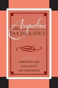 Augustine and Social Justice - Delgado Teresa