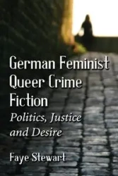 German Feminist Queer Crime Fiction - Stewart Faye