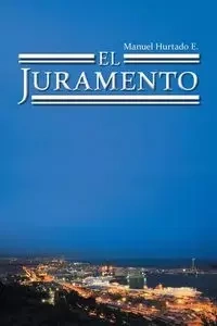 El Juramento - Manuel E. Hurtado