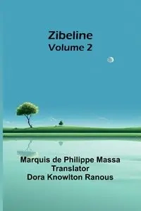 Zibeline - Volume 2 - Marquis de Philippe Massa