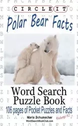 Circle It, Polar Bear Facts, Word Search, Puzzle Book - Lowry Global Media LLC