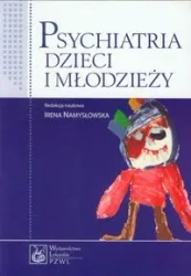 Psychiatria dzieci i młodzieży PZWL - Wanda Badura-Madej, Maria de Barbaro, Ewa Bartnik