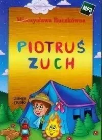 Piotruś zuch audiobook - Mieczysława Buczkówna