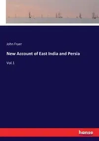 New Account of East India and Persia - John Fryer